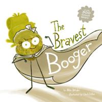 The Bravest Booger 1962447154 Book Cover
