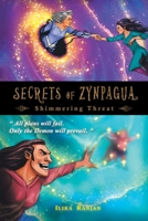 Secrets of Zynpagua: Shimmering Threat 1543709370 Book Cover