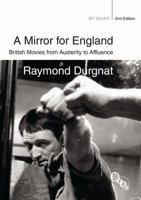 A mirror for England: British movies from austerity to affluence 0571095038 Book Cover