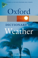 A Dictionary of Weather (Oxford Paperback Reference) 0192800639 Book Cover