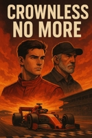 THE RACE OF A LEGACY Crownless No More: Part 3 B0F5V1BMDP Book Cover