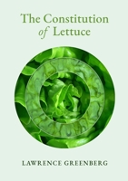 The Constitution of Lettuce 130001265X Book Cover