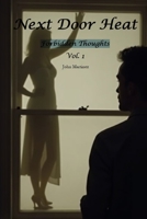 "Next Door Heat": "Forbidden Thoughts" B0FGJXGTXK Book Cover