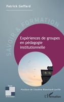 Expériences de groupes en pédagogie instituonnelle (Savoir Et Formation) (French Edition) 2343158851 Book Cover