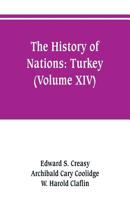 The history of Nations: Turkey (Volume XIV) 9353801818 Book Cover