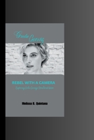 Rebel with a Camera: Exploring Greta Gerwig's Directorial Vision B0CCCX69TT Book Cover
