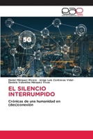 El Silencio Interrumpido (Spanish Edition) 6209901387 Book Cover