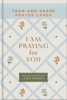I Am Praying for You: Tear-and-Share Prayer Cards 0736993797 Book Cover