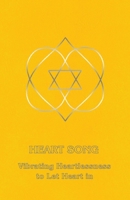 Heart Song-Vibrating Heartlessness to Let Heart in B0006RVL28 Book Cover