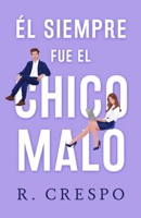 Él siempre fue el chico malo (Juegos del destino) (Spanish Edition) B0F62TLTJ9 Book Cover