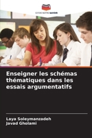 Enseigner les schémas thématiques dans les essais argumentatifs (French Edition) 6208051991 Book Cover