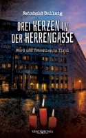 Drei Kerzen in der Herrengasse: Mord und Totschlag in Tirol (German Edition) 390357998X Book Cover
