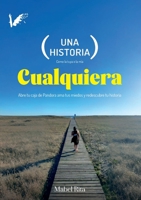 Una historia cualquiera: Abre tu caja de Pandora, ama tus miedos y redescubre tu historia (Spanish Edition) B0F4PBNMZL Book Cover