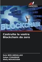 Costruite la vostra Blockchain da zero 6209661866 Book Cover
