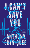 I Can't Save You: A Memoir 0593418883 Book Cover