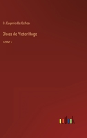 Obras de Victor Hugo: Tomo 2 3368106155 Book Cover