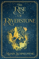 The Rise of Riverstone 1737669609 Book Cover