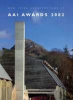 New Irish Architecture AAI Awards 2002 0946846812 Book Cover
