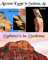 Ancient Egypt in Sedona AZ B0H7B3DNSN Book Cover