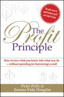 The Profit Principle: Turn What You Know Into What You Do - Without Borrowing a Cent! 1742468314 Book Cover