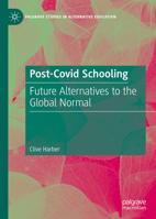 Post-Covid Schooling: Future Alternatives to the Global Normal 3030878236 Book Cover