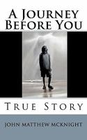 A Journey Before You: True Story 1453824952 Book Cover