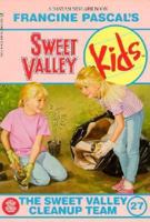 The Sweet Valley Cleanup Team (Sweet Valley Kids, #27) 0553159232 Book Cover