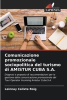 Comunicazione promozionale sociopolitica del turismo di AMISTUR CUBA S.A. (Italian Edition) 6206522601 Book Cover