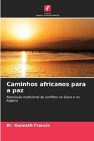 Caminhos africanos para a paz (Portuguese Edition) 6209795145 Book Cover