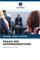 PRAXIS Des Unternehmertums (German Edition) 620775221X Book Cover