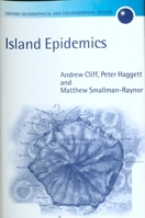 Island Epidemics (Oxford Geographical and Environmental Studies Series) 0198288956 Book Cover