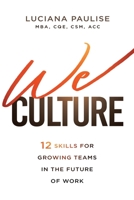 We Culture: 12 Skills for Growing Teams in the Future of Work 163694017X Book Cover