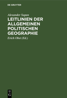 Leitlinien Der Allgemeinen Politischen Geographie: Naturlehre Des Staates 311233521X Book Cover