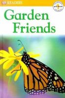 Garden Friends (DK Readers, Pre -- Level 1) 0756661676 Book Cover