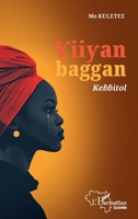 Yiiyan baggan: Kebbitol (Harmattan Guinée) (Fulah Edition) 2336468824 Book Cover
