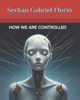 How We Are Controlled B0FKBDFSN6 Book Cover