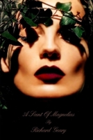 A SCENT OF MAGNOLIAS: BALENCIAGA EDITION 1795711604 Book Cover