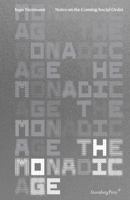 The Monadic Age: Notes on the Coming Social Order 1915609240 Book Cover
