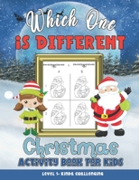 Which One Is Different Christmas Activity Book: 100 Holiday Puzzles for Kids to Solve and Color B09K2G3TL1 Book Cover