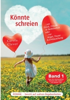 Könnte schreien: Band 1 (German Edition) 3749786771 Book Cover