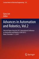 Advances in Automation and Robotics, Vol.2: Selected Papers from the 2011 International Conference on Automation and Robotics (Icar 2011), Dubai, December 1-2, 2011 3642256457 Book Cover