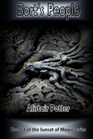 Bort's People (The Sunset of Magic # 3) 1546924167 Book Cover