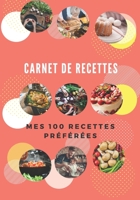 Mon carnet de recette: 100 recettes de cuisine sur pages décorées | index des recettes | prise de notes facilitée  | création  française | format 18x25cm (French Edition) 1674765002 Book Cover
