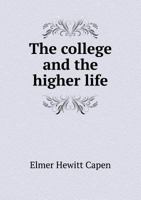 The College and the Higher Life 5518691599 Book Cover
