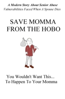 Save Momma From The Hobo 1792069391 Book Cover
