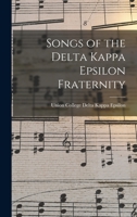 Songs of the Delta Kappa Epsilon Fraternity 1017525110 Book Cover