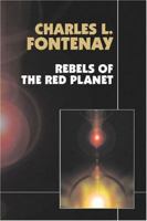 Rebels of the Red Planet 1514387972 Book Cover