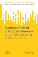 Fundamentals of Statistical Inference: What is the Meaning of Random Error? 3030990907 Book Cover