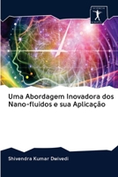 Uma Abordagem Inovadora dos Nano-fluidos e sua Aplicação 6200958874 Book Cover