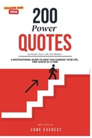 200 Power Quotes to Make Your Life 10x Better.: A Motivational Guide B0F2ZRZWRW Book Cover